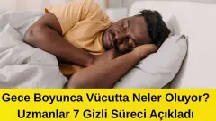 Gece Uykusunda Vücutta Neler Olur? Bilimsel Olarak Kanıtlanan 7 Gizli Süreç Açıklandı - Haber Vaktim